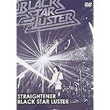 BLACK STAR LUSTER [DVD]