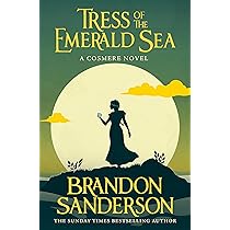 Amazon | Tress of the Emerald Sea: A Cosmere Novel | Sanderson