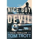 The Nice Guy and the Devil: Action thriller with adventure, twists, and double-crosses (Cain Book 2)