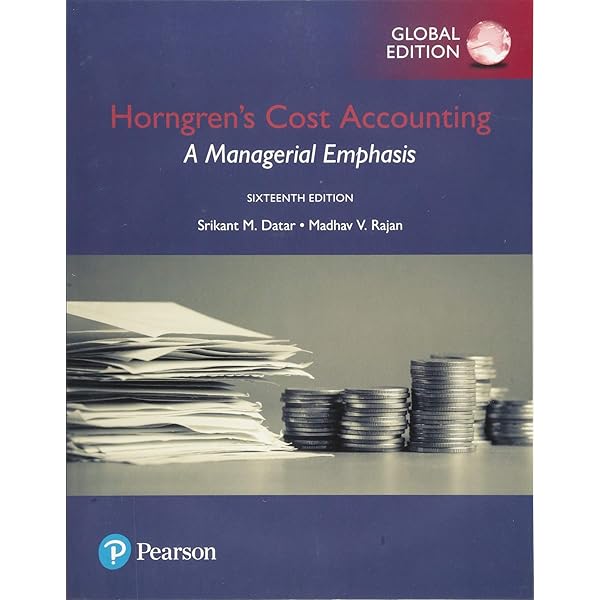 Horngren's Cost Accounting: A Managerial Emphasis, Global