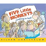 Five Little Monkeys Reading in Bed (A Five Little Monkeys Story)