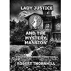 Lady Justice and the Mystery Mansion