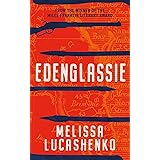 Edenglassie: An extraordinary story of early Brisbane from the Miles Franklin-winning author of Too Much Lip