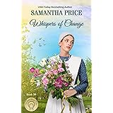 Whispers of Change: Inspirational Amish Romance (The Amish Bonnet Sisters Book 39)