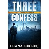 Three Confess: A Silas McKay Suspense (Silas McKay Suspense Series Book 3)