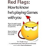 Red Flags: How to know he’s playing games with you