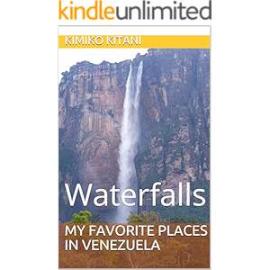 My Favorite Places in Venezuela: Waterfalls (English Edition…
