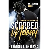 Scarred Melody: A Rockstar Romance: Bold Melodies Book One