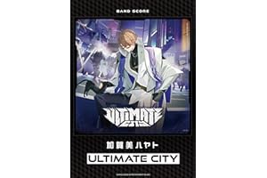 バンド・スコア　加賀美ハヤト「ULTIMATE CITY」