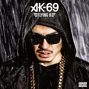 Amazon Flying B 通常盤 Ak 69 Moito Ak 69 Fat Joe J Pop ミュージック Amazon Flying B 通常盤 Ak 69 Moito Ak 69 Fat Joe J Pop ミュージック