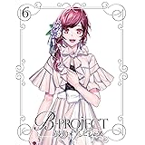 B-PROJECT~鼓動*アンビシャス~ 6(完全生産限定版) [Blu-ray]