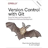 Version Control With Git: Powerful Tools and Techniques for Collaborative Software Development