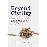 Beyond Civility:: The Competing Obligations of Citizenship: 23