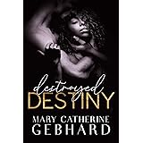 Destroyed Destiny (Crowne Point Book 4)
