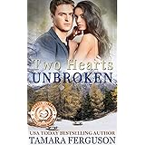 TWO HEARTS UNBROKEN (Two Hearts Wounded Warrior Romance Book 6)