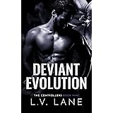 Deviant Evolution: A Dark Omegaverse Romance (The Controllers Book 5)