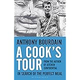 A Cook's Tour: In Search of the Perfect Meal (English Edition)