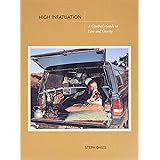 High Infatuation: A Climber's Guide to Love and Gravity