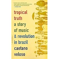 その他 Tropical Truth: A Story of Music and Revolution in Brazil Tropical Truth: A Story of Music and Revolution in Brazil