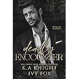 Deadly Encounter (Deadly Love Book 3)