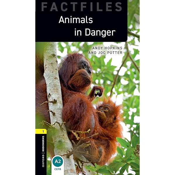 Amazon | Oxford Bookworms Library Factfiles 1 Animals in Danger