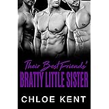 Their Best Friends' Bratty Little Sister (Big Bad Brothers Book 2)