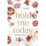 Hold Me Today (Put A Ring On It Book 1)