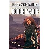 Rough Magic: A Slice of Life in Troubled Times (Faerene Apocalypse Book 5)