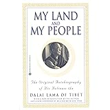 My Land and My People: The Original Autobiography of His Holiness the Dalai Lama of Tibet (English Edition)