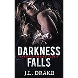 Darkness Falls (Darkness Trilogy Book 3)
