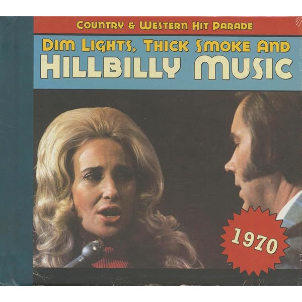 Amazon.co.jp: DIM LIGHTS,THICK SMOKE AND HILLBILLY MUSIC 1970