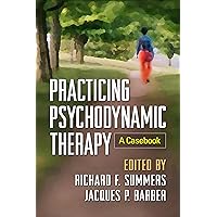 【中古】 Practicing Psychodynamic Therapy: A Casebook/GUILFORD PUBN/Richard F. Summers Psychodynamic Therapy: A Guide to Evidence-Based Practice