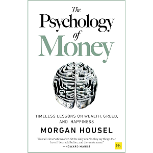 The Psychology of Money: Timeless lessons on wealth, greed…