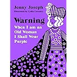 Warning: When I Am an Old Woman I Shall Wear Purple