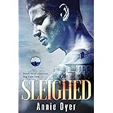 Sleighed: A Friends-to-Lovers, Small Town Romance (Maynards of Severton Book 1)