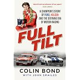 Full Tilt: A champion's story of Ford, Holden and the defining era of motor-racing
