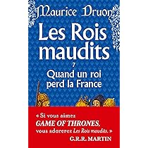 Les Rois Maudits 7 Quand Un Roi Perd La France Druon Maurice Amazon Sg Books