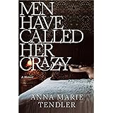 Men Have Called Her Crazy: A Memoir