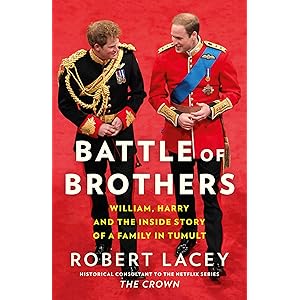 Battle of Brothers: William, Harry and the Inside Story of a…