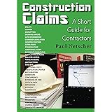 Construction Claims: A Short Guide for Contractors