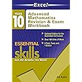 Excel Essential Skills: Advanced-level Mathematics Revision & Exam Workbook Year 10