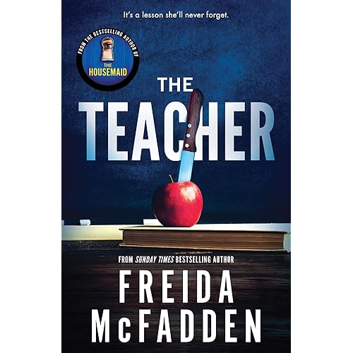The Teacher: From the Sunday Times Bestselling Author of The Housemaid