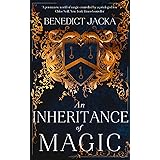 An Inheritance of Magic: Book 1 in a new dark fantasy series by the author of the million-copy-selling Alex Verus novels (The