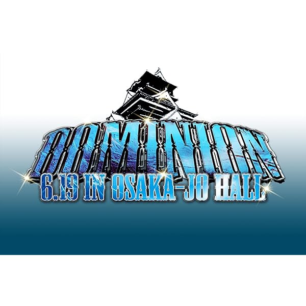 Amazon.co.jp: DOMINION2018.6.9 in OSAKA-JO HALL [DVD