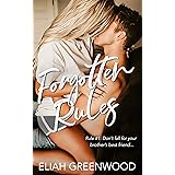 Forgotten Rules: A Brother’s Best Friend Romance (The Rules Series Book 4)
