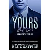 Yours Book 3: Life Mastered (Yours Trilogy)