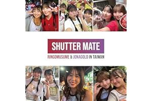 【Amazon.co.jp限定】SHUTTER MATE - RINGOMUSUME & JONAGOLD IN TAIWAN [書籍]