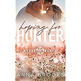 Hoping for Hunter : A Small Town Cowboy Romance (Ryder Ranch Book 1)