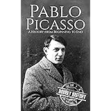 Pablo Picasso: A Life from Beginning to End (Biographies of Painters)