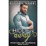 Hidden Away (Masters of Marquis Book 7)